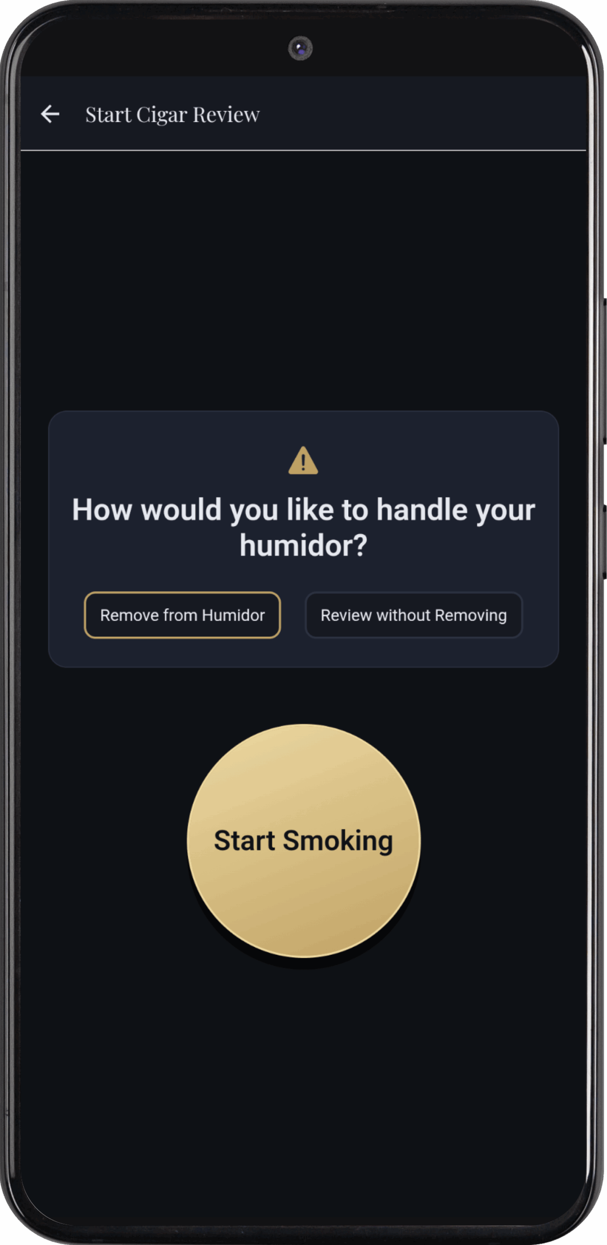 Choose to remove from humidor or not.